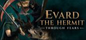 Evard The Hermit: Through Fears