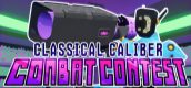 C4: Classical Caliber Combat Contest