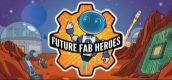 Future Fab Heroes