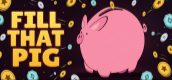 Fill That Pig