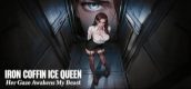 Iron Coffin Ice Queen: Her Gaze Awakens My Beast