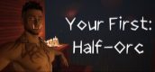 Your First Half-Orc: A Fantasy Gay Sex Encounter in VR