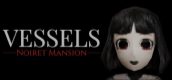 VESSELS: Noiret Mansion