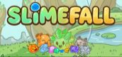 Slimefall