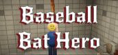 Baseball Bat Hero; or, Savagely Beating a Man With a Club Until He Dies of Blunt Force Trauma