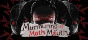 Murmuring of Moth Mouth
