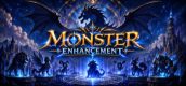 MONSTER ENHANCEMENT