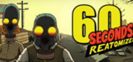 60 Seconds! Reatomized