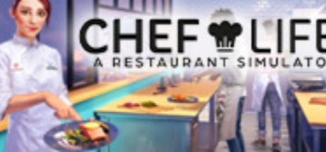 Chef Life: A Restaurant Simulator