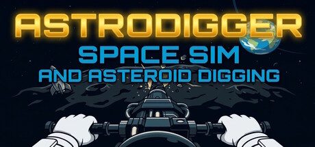 ASTRODIGGER: SPACE SIM & ASTEROID DIGGING