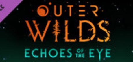 Outer Wilds - Echoes of the Eye