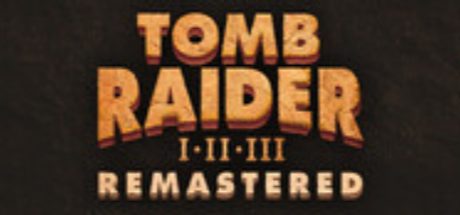 Tomb Raider I-III Remastered Starring Lara Croft