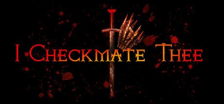I Checkmate Thee