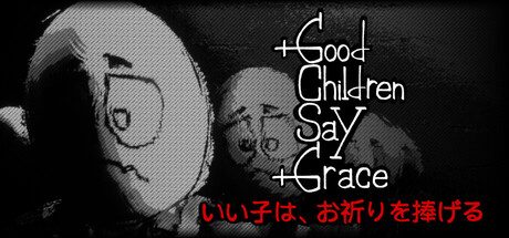 乖孩子会祷告(Good Children Say Grace)