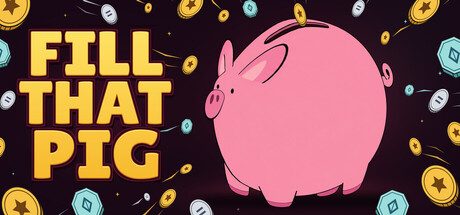 Fill That Pig