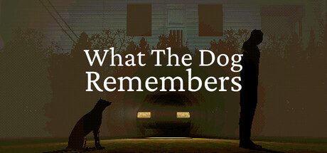 What The Dog Remembers