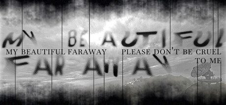 My Beautiful Faraway, Please Don't Be Cruel To Me