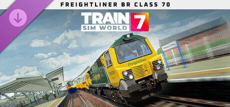 Train Sim World® 7: Freightliner BR Class 70 Add-On
