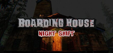 Boarding House: Night Shift
