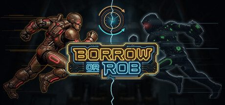 Borrow or Rob