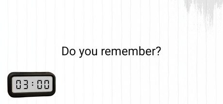 Do you remember?