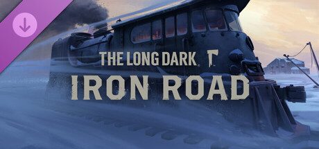The Long Dark: Iron Road