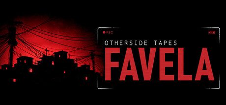 Otherside Tapes: Favela
