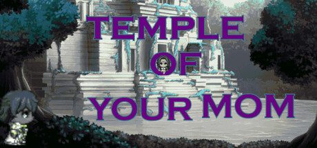 Temple Of Your Mom