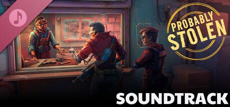 Probably Stolen Soundtrack