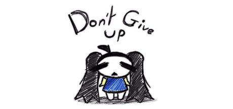Don't Give Up