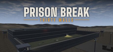 Prison Break: Thirty Walls