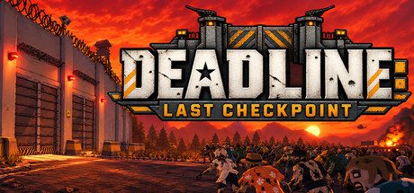 DEADLINE: LAST CHECKPOINT