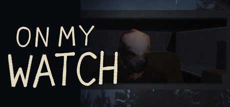 On My Watch