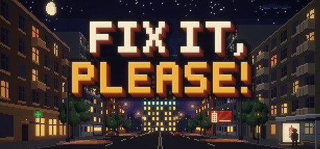 Fix it, Please!