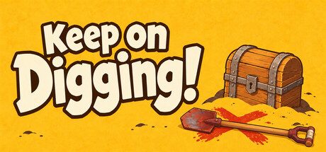 Keep on Digging!