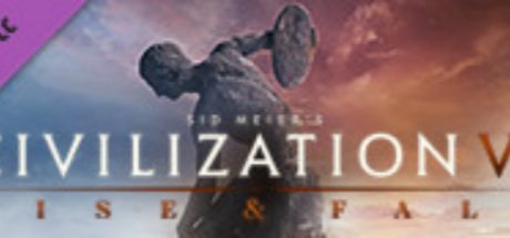 Sid Meier’s Civilization® VI: Rise and Fall